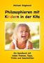 Michael Siegmund: Philosophieren mit Kindern in der Kita, Buch
