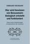 Gerhard Neumann: Hier wird bewiesen wie Bewusstsein biologisch entsteht und funktioniert, Buch