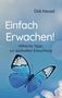 Dirk Hessel: Einfach Erwachen!, Buch