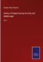 Charles Henry Pearson: History of England during the Early and Middle Ages, Buch