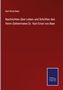 Karl Ernst Baer: Nachrichten über Leben und Schriften des Herrn Geheimrates Dr. Karl Ernst von Baer, Buch