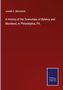 Joseph C. Martindale: A History of the Townships of Byberry and Moreland, in Philadelphia, PA., Buch