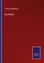 James N. Matthews: My Holiday, Buch