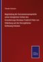 Theodor Schultze: Begründung der Successionsansprüche seiner königlichen Hoheit des Grossherzogs Nicolaus Friedrich Peter von Oldenburg auf die Herzogthümer Schleswig-Holstein, Buch