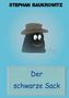 Stephan Baukrowitz: Der schwarze Sack, Buch