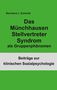 Bernhard J. Schmidt: Das Münchhausen Stellvertreter Syndrom als Guppenphänomen, Buch