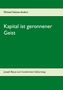 Michael Heinen-Anders: Kapital ist geronnener Geist, Buch