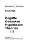 Bernhard J. Schmidt: Begriffe - Gedanken - Hypothesen - Theorien III, Buch