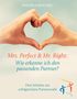 Daniela Reichel: Mrs. Perfect & Mr. Right: Wie erkenne ich den passenden Partner?, Buch