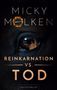 Micky Molken: Reinkarnation vs. Tod, Buch