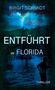 Birgit Schmidt: Entführt in Florida, Buch