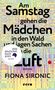 Fiona Sironic: Am Samstag gehen die Mädchen in den Wald und jagen Sachen in die Luft, Buch