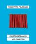 : Hans-Peter Feldmann. Kunstausstellung / Art Exhibition, Buch