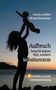 Corina Lendfers: Aufbruch braucht keinen Mut, sondern Selbstkenntnis, Buch