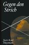 Joris-Karl Huysmans: Gegen den Strich, Buch