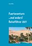 Andrea Müller: Fuerteventura ...mal anders! Reiseführer 2021, Buch