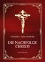 Thomas von Kempen: Thomas von Kempen: Die Nachfolge Christi. Vollständige Neuausgabe, Buch