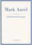 "Mark Aurel - Selbstbetrachtungen" in blauer Schrift auf hellem Hintergrund, darunter "LIWI VERLAG". Schlichtes Design., Buch
