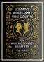 "Johann Wolfgang von Goethe, Die Wahlverwandtschaften, LIWI Verlag" in goldener Schrift, verziert mit floralen Mustern., Buch