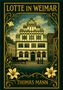 Der Text „Lotte in Weimar“ und „Thomas Mann“ umrahmt ein historisches Gebäude, verziert mit floralen Mustern., Buch
