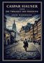 "CASPAR HAUSER ODER DIE TRÄGHEIT DES HERZENS JAKOB WASSERMANN LIWI VERLAG"; Illustration einer historischen Stadt., Buch
