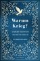 „Warum Krieg?“ Albert Einstein, Sigmund Freud, Ein Briefwechsel, umrahmt von goldenen Pflanzenmustern und Tauben., Buch