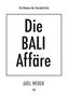 Axel Weber: Die Bali Affäre, Buch, Buch