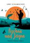 Uwe Schumacher: Fischen und Jagen - Passion meines Lebens, Buch