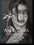 Sebastião Salgado. Amazônia. 45th Ed., Buch, Buch