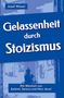 Josef Moser: Gelassenheit durch Stoizismus, Buch