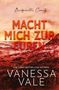 Vanessa Vale: Macht Mich zur Euren, Buch