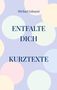 Michael Johanni: Entfalte dich, Buch