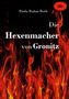 Paula Rahm-Roth: Die Hexenmacher von Gronitz, Buch