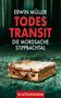 Erwin Müller: Todestransit, Buch, Buch
