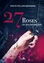 Kristin Wöllmer-Bergmann: 27 Roses, Buch