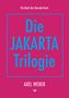 Axel Weber: Die Jakarta Trilogie, Buch, Buch