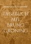 Petra Michaela Schneider: Tagebuch mit Bruno Gröning, Buch