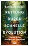Text: Bernhard Kegel, Rettung durch schnelle Evolution, Warum Arten unerwartet überleben. Ein Elefant im dichten Dschungel.
