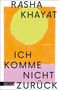 Rasha Khayat: Ich komme nicht zurück, Buch