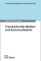 Nadja-Christina Schneider: Transkulturelle Medien und Kommunikation, Buch, Buch
