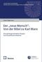 Cezar Ungureanu: Der "neue Mensch": Von der Bibel zu Karl Marx, Buch, Buch