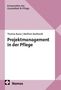 Thomas Busse: Projektmanagement in der Pflege, Buch, Buch