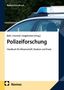 „Polizeiforschung: Handbuch für Wissenschaft, Studium und Praxis“. Auto mit Blaulicht, Nomos-Logo unten links., Buch