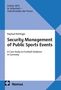 Titel: "Security Management of Public Sports Events". Autor: Raphael Rötinger. Verlag: Nomos. Design in Blau- und Weißtönen., Buch