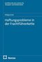 Philipp Esmek: Haftungsprobleme in der Frachtführerkette, Buch, Buch