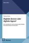 Ethik | Ethics. Thomas Gremsl. Digitale Arenen oder digitale Agora? Eine sozialethische Untersuchung sozialer Medien. Nomos., Buch