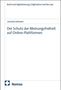 Recht und Digitalisierung. Lennard Lehmann. Der Schutz der Meinungsfreiheit auf Online-Plattformen. Nomos-Logo links unten., Buch