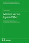 Text: "Memes versus Uploadfilter. Durchsetzbare Nutzerrechte im Urheberrechts-Diensteanbieter-Gesetz." Grünes Buchcover., Buch