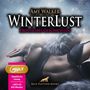 Amy Walker: WinterLust | 5 geile erotische Sex-Geschichten | Erotik Audio Story | Erotisches Hörbuch MP3CD, MP3-CD