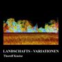Thorolf Kneisz: Landschafts-Variationen, Buch